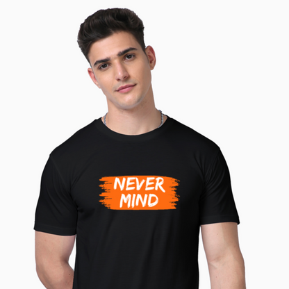 Never Mind | Men Graphic Printed T-Shirt