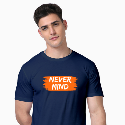 Never Mind | Men Graphic Printed T-Shirt