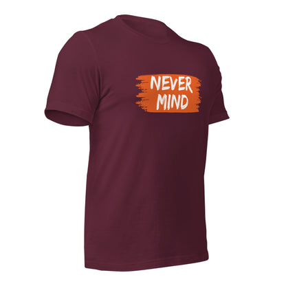 Never Mind | Men Graphic Printed T-Shirt