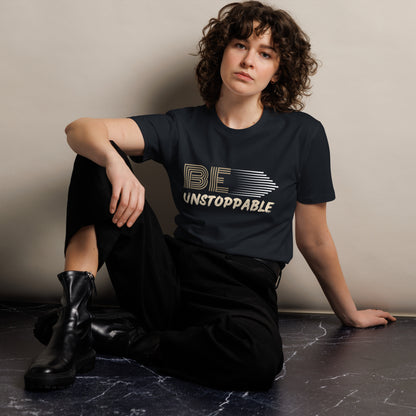 Be Unstoppable | Women Round Neck Half Sleeve T-shirt