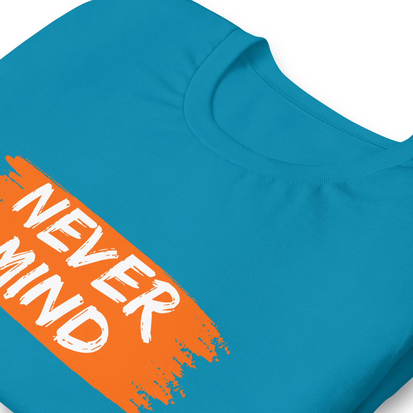 Never Mind | Women Graphic Printed T-Shirt