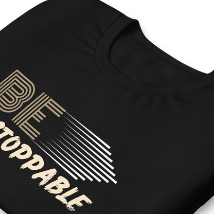 Be Unstoppable | Women Round Neck Half Sleeve T-shirt