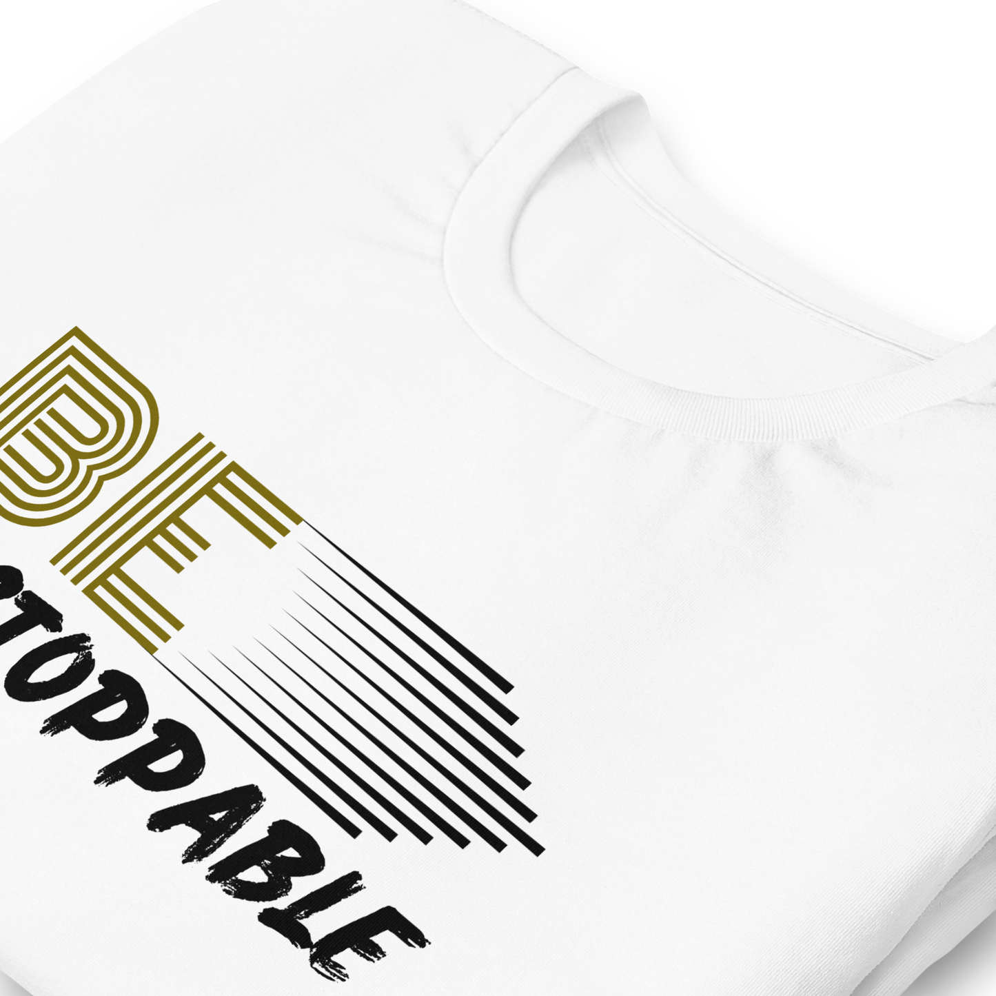 Be Unstoppable | Women Round Neck Half Sleeve T-shirt