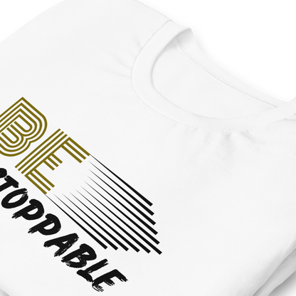 Be Unstoppable | Women Round Neck Half Sleeve T-shirt